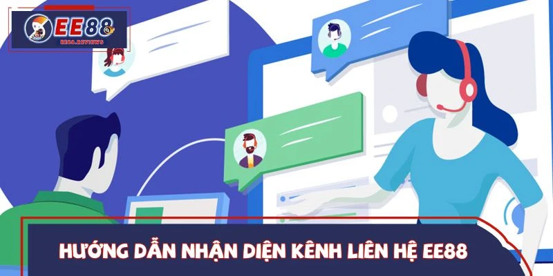 Hướng dẫn nhận diện kênh liên hệ EE88 an toàn